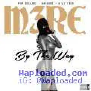 Pop Dollarz - By The Way Ft. Bayhood & Kilo Fedd